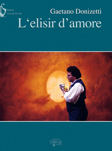 CARISCH DONIZETTI - L'ELISIR D'AMORE - CHANT/PIANO