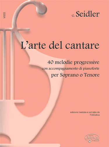 CARISCH SEIDLER G. - L'ARTE DEL CANTARE - PIANO, CHANT