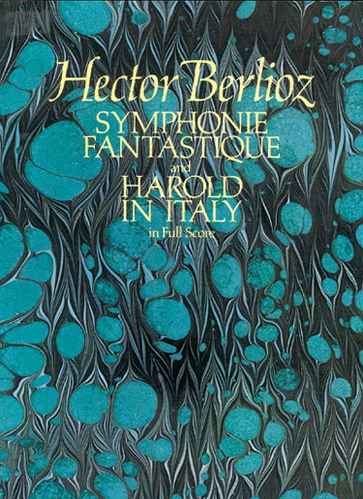 DOVER BERLIOZ H. - SYMPHONIE FANTASTIQUE & HAROLD EN ITALIE - FULL SCORE