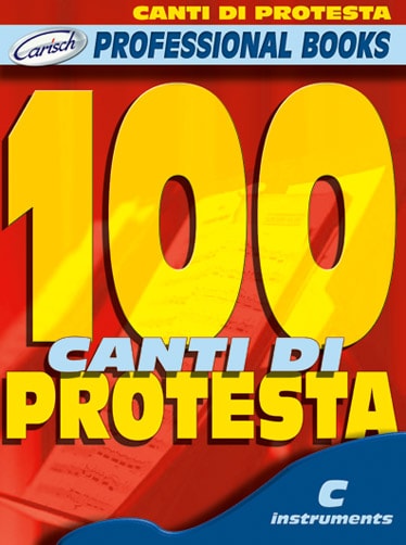 CARISCH 100 CANTI DI PROTESTA - INSTRUMENTS EN DO