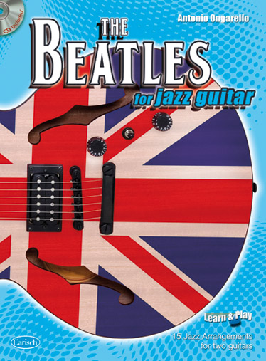 CARISCH Ongarello Antonio - The Beatles For Jazz Guitar