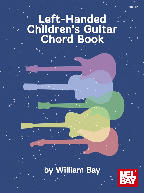 MEL BAY BAY WILLIAM - LEFT-HANDED CHILDREN'S GUITAR CHORD- GUITAR