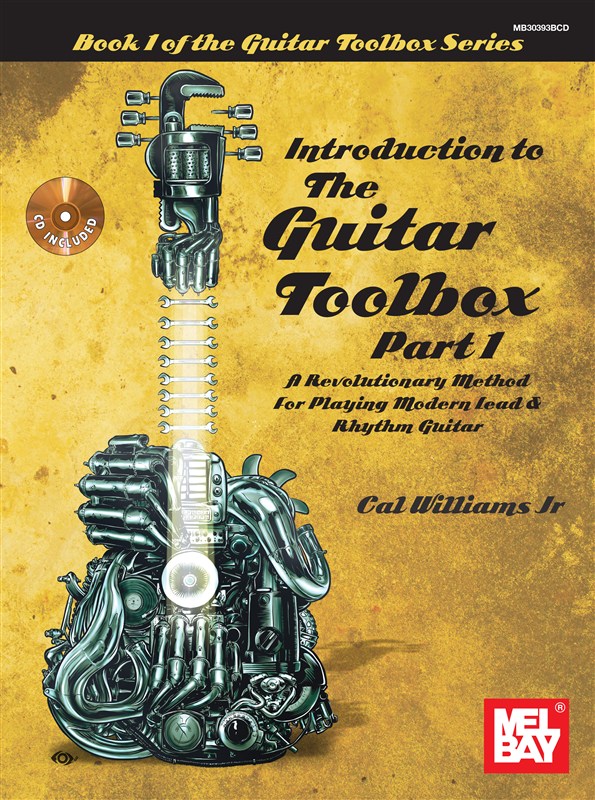 MEL BAY WILLIAMS JR CAL INTRODUCTION TO THE GUITAR TOOLBOX PART 1 + CD - GUITAR