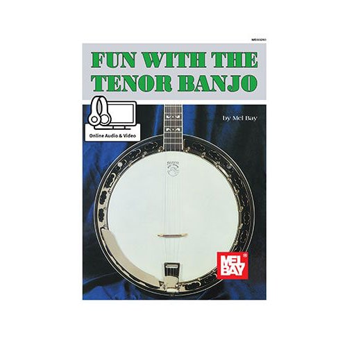 MEL BAY BAY MEL - FUN WITH THE TENOR BANJO - BANJO