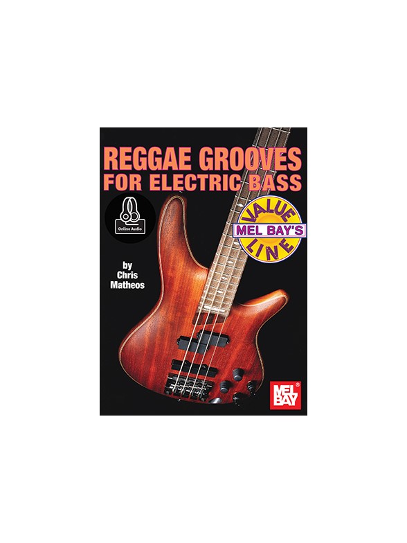 MEL BAY MATHEOS CHRIS - REGGAE GROOVES FOR ELECTRIC BASS + AUDIO ONLINE - ELECTRIC BASS