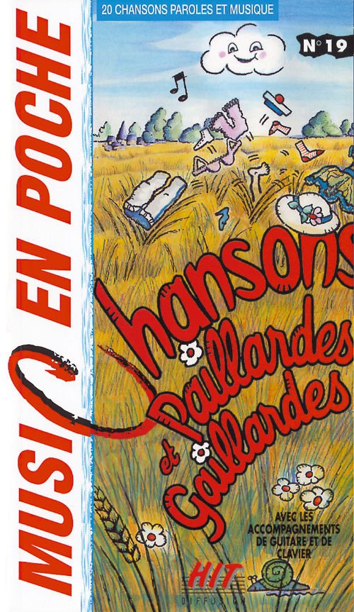 HIT DIFFUSION MUSIC EN POCHE - CHANSONS PAILLARDES ET GAILLARDES - PAROLES ET ACCORDS