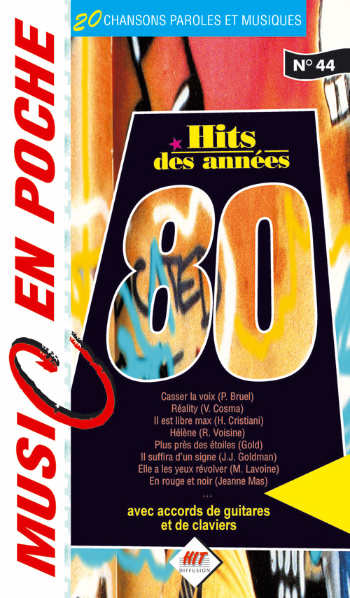 HIT DIFFUSION MUSIC EN POCHE - LES ANNEES 80 - PAROLES ET ACCORDS