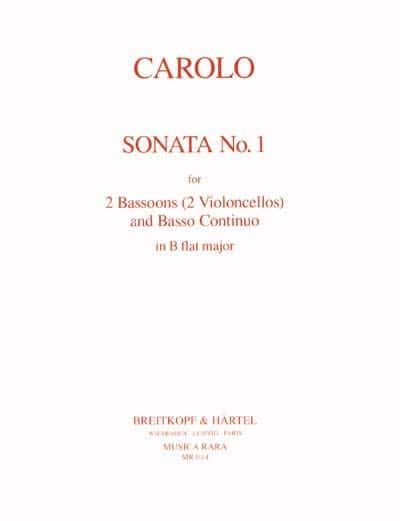 EDITION BREITKOPF CAROLO - SONATE EN SI BEMOL MAJEUR - 2 BASSONS ET BASSE CONTINUE 