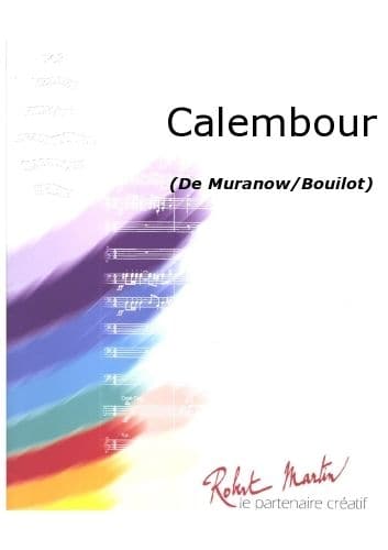 ROBERT MARTIN MURANOW/BOUILOT - CALEMBOUR