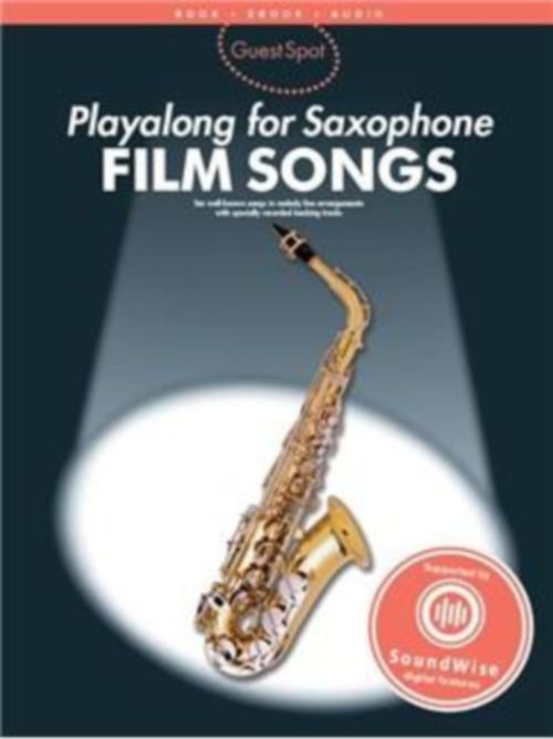 WISE PUBLICATIONS Guest Spot - Film Songs - Play Along For Alto Saxophone
