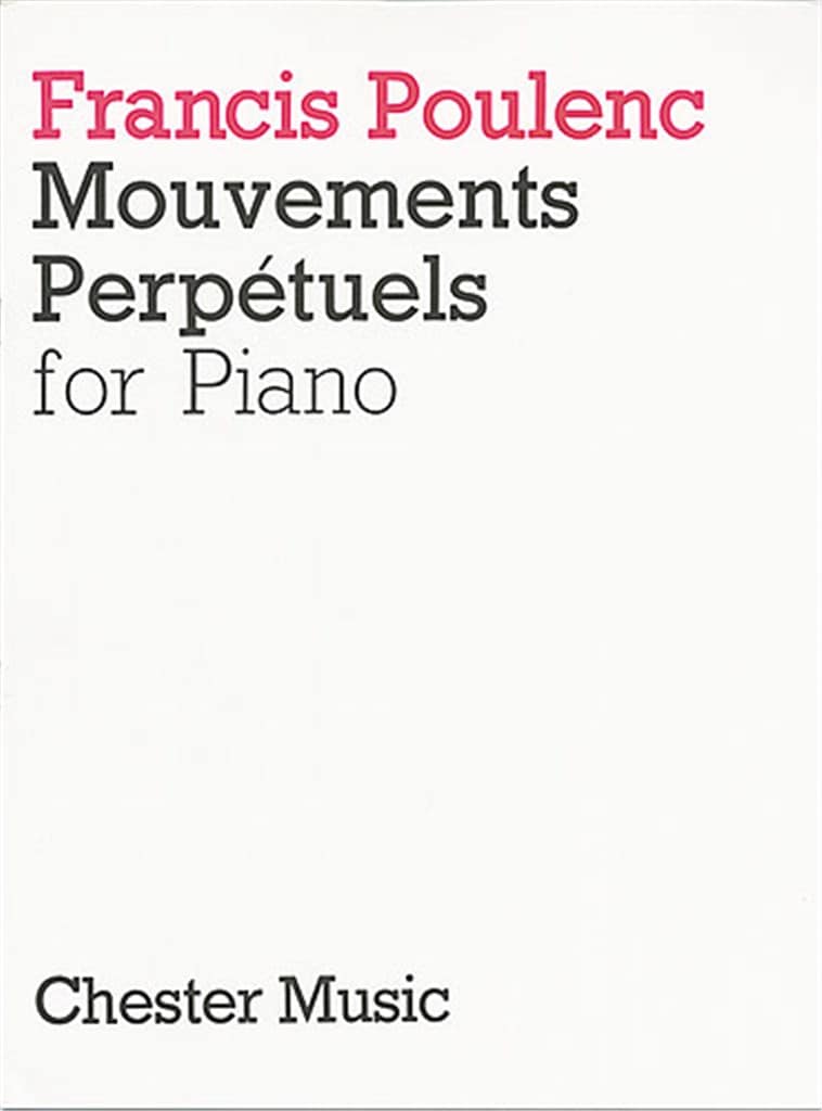 CHESTER MUSIC POULENC FRANCIS - MOUVEMENT PERPETUELS - PIANO