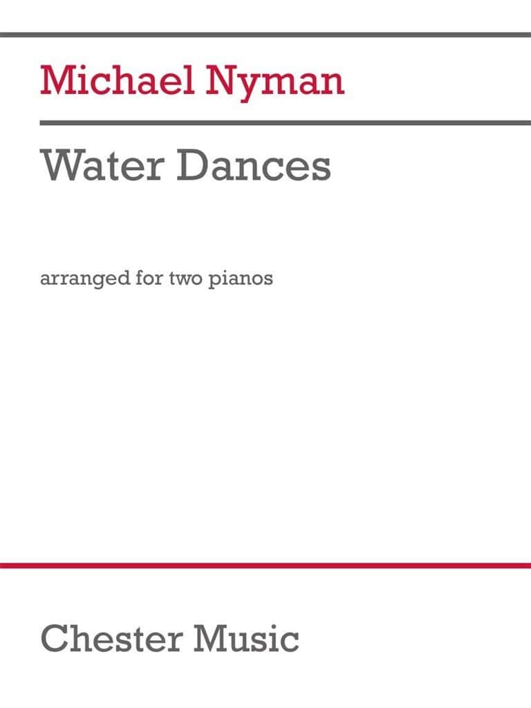 CHESTER MUSIC NYMAN MICHAEL - WATER DANCES - 2 PIANOS