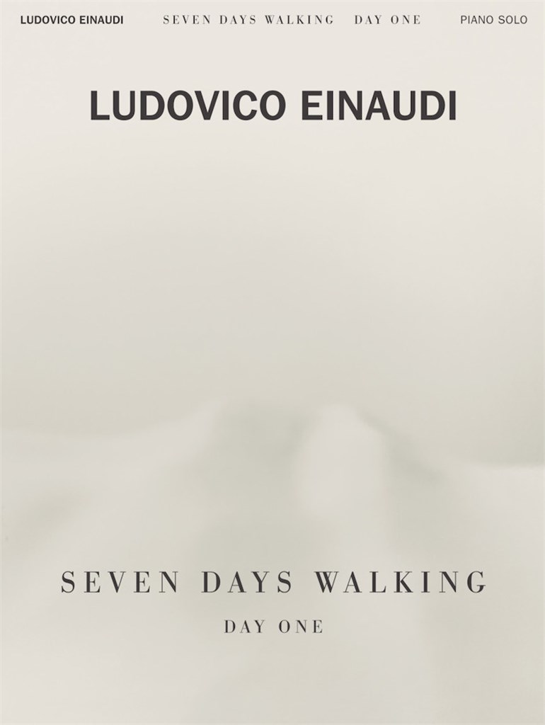 CHESTER MUSIC EINAUDI LUDOVICO - SEVEN DAYS WALKING - DAY ONE - PIANO