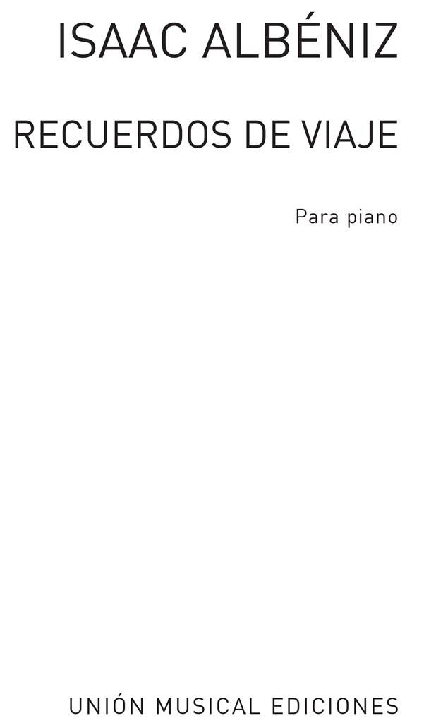 UME (UNION MUSICAL EDICIONES) ALBENIZ ISAAC - RECUERDOS DE VIAJE OP.71 - PIANO