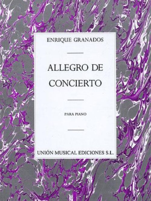 UME (UNION MUSICAL EDICIONES) GRANADOS - ALLEGRO DE CONCIERTO - PIANO 