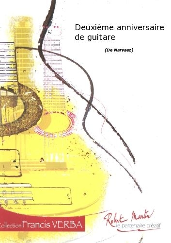 ROBERT MARTIN NARVAEZ - DEUXIME ANNIVERSAIRE DE GUITARE