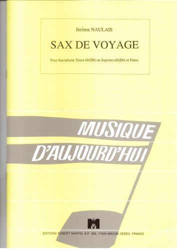 ROBERT MARTIN NAULAIS J. - SAX DE VOYAGE, SOPRANO OU TNOR