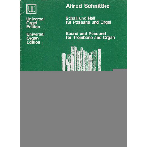 UNIVERSAL EDITION SCHNITTKE ALFRED - SCHALL UND HALL - TROMBONE & ORGUE