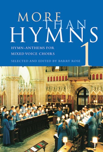 NOVELLO ROSE BARRY - MORE THAN HYMNS - BOOK 1 - HYMNS FOR MIXED VOICE CHOIRS - CHORAL