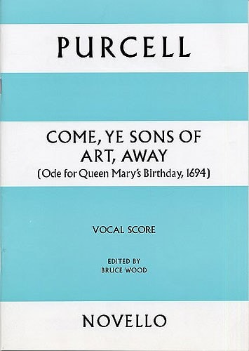 NOVELLO PURCELL HENRY - COME, YE SONS OF ART, AWAY - VOCAL SCORE