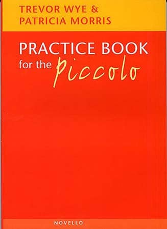 NOVELLO WYE TREVOR / MORRIS - PRACTICE BOOK FOR THE PICCOLO