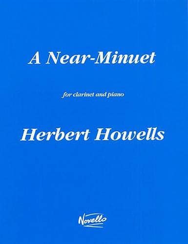 NOVELLO HOWELLS HERBERT - A NEAR MINUET - CLARINET & PIANO