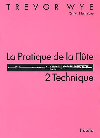 NOVELLO WYE TREVOR - PRATIQUE DE LA FLUTE VOL.2 : TECHNIQUE
