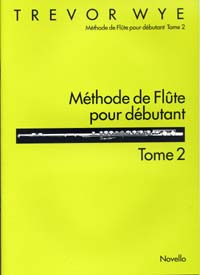 NOVELLO WYE TREVOR - METHODE DE FLUTE POUR DEBUTANT TOME 2