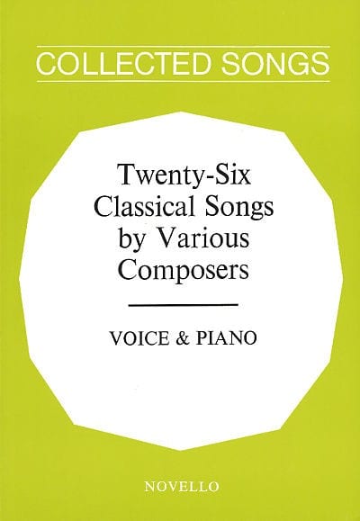 NOVELLO TWENTY SIX CLASSICAL SONS BY VARIOUS COMPOSERS - VOICE