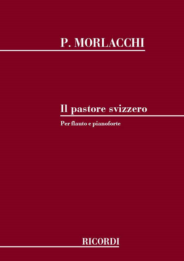 RICORDI MORLACCHI P. - IL PASTORE SVIZZERO - FLUTE ET PIANO