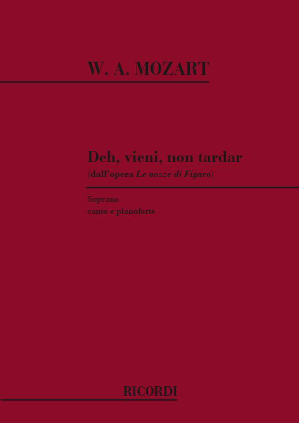 RICORDI MOZART W.A. - LE NOZZE DI FIGARO: DEH VIENI NON TARDAR - CHANT ET PIANO