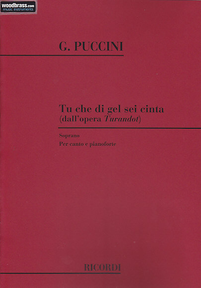 RICORDI PUCCINI G. - TU CHE DI GEL SEI CINTA - SOPRANO ET PIANO 