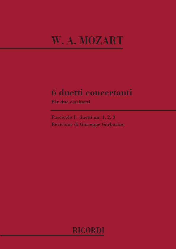 RICORDI MOZART W.A. - 6 DUETTI CONCERTANTI - DUETTI N.1, 2, 3 - CLARINETTE
