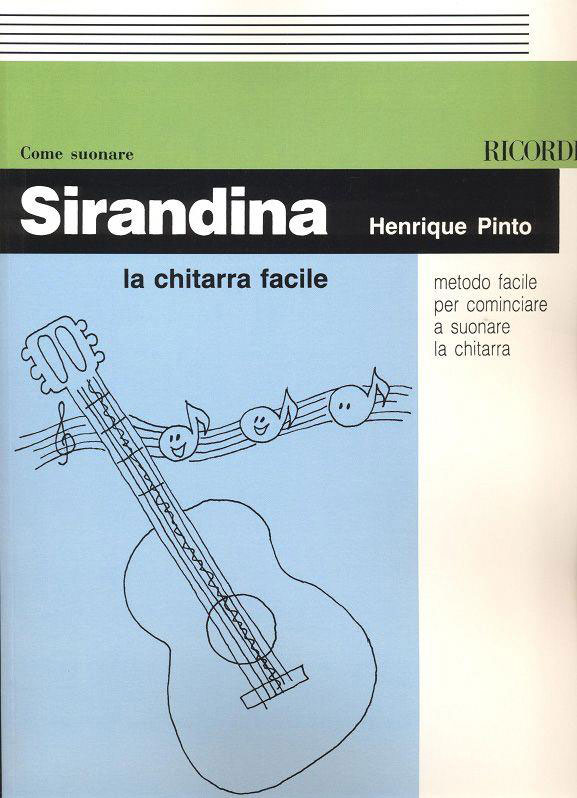 RICORDI PINTO H. - SIRANDINA LA CHITARRA FACILE METODO FACILE PER COMINCIARE - GUITARE