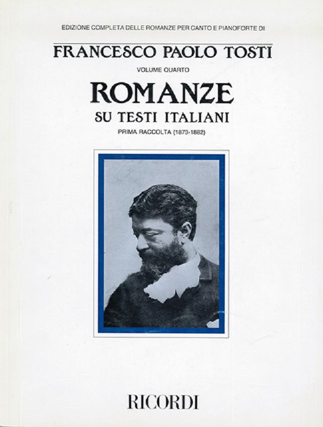 RICORDI TOSTI F.P. - ROMANZE SU TESTI ITALIANI I RACCOLTA (1873-1882) - CHANT ET PIANO