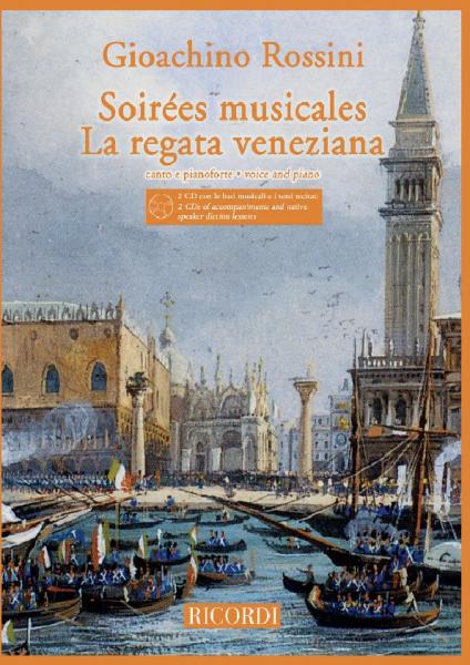 RICORDI ROSSINI G. - SOIREES MUSICALES / LA REGATA VENEZIANA + CD - CHANT ET PIANO