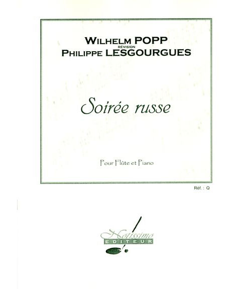 NOTISSIMO EDITEUR Popp W. - Soiree Russe - Flute et Piano