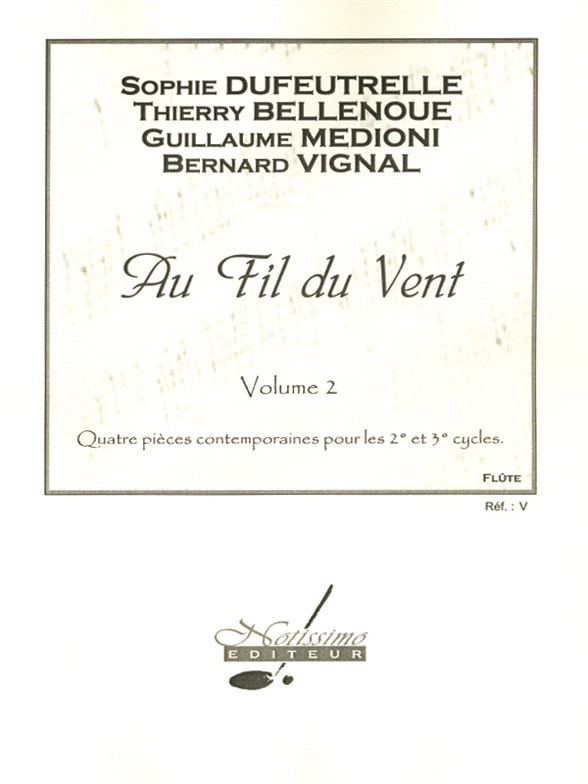 NOTISSIMO EDITEUR DUFEUTRELLE, ETC. - AU FIL DU VENT VOL.2 - FLUTE