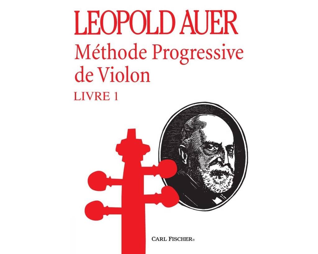 CARL FISCHER AUER LEOPOLD - METHODE DE VIOLON VOL.1 (EN FRANCAIS)