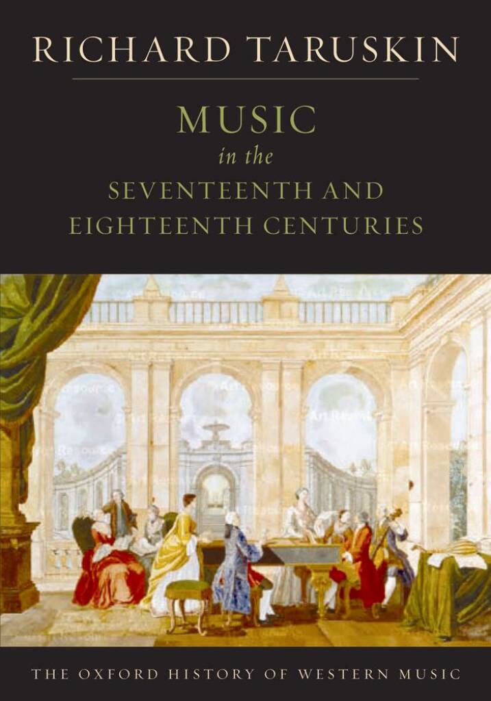 OXFORD UNIVERSITY PRESS Taruskin Richard - Music in The Seventeenth and Eighteenth Centuries