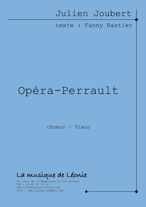 LA MUSIQUE DE LEONIE Joubert Julien - Opéra-Perrault - Choeur & Piano