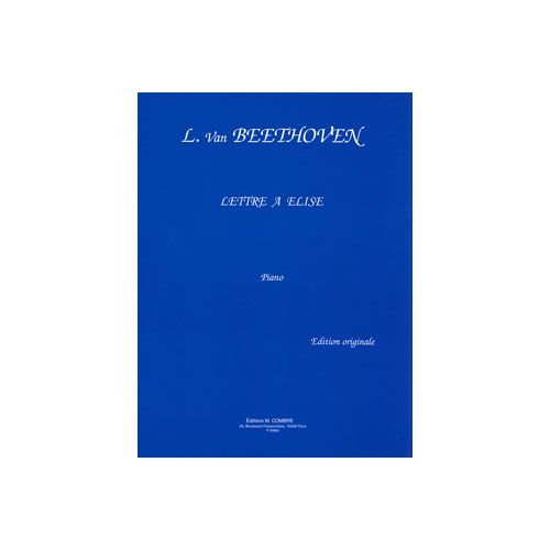 COMBRE BEETHOVEN LUDWIG VAN - LETTRE A ELISE - PIANO