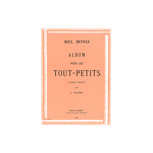 COMBRE BONIS MEL - ALBUM POUR LES TOUT-PETITS - PIANO (GROSSES NOTES)
