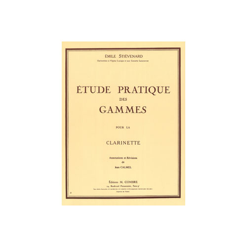COMBRE Stievenard - Etude Pratique Des Gammes - Clarinette