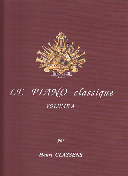 COMBRE CLASSENS HENRI - LE PIANO CLASSIQUE VOL.A