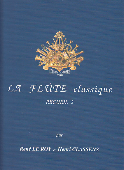 COMBRE LE ROY CLASSENS - LA FLUTE CLASSIQUE RECUEIL 2