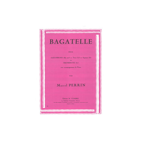 COMBRE PERRIN MARCEL - BAGATELLE - SAXOPHONE OU TROMPETTE ET PIANO