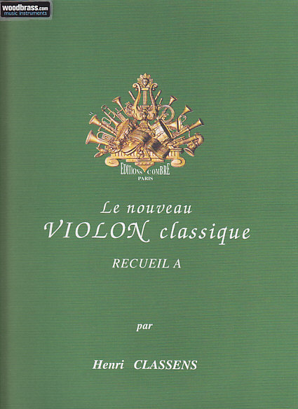 COMBRE CLASSENS HENRI - LE NOUVEAU VIOLON CLASSIQUE RECUEIL A 