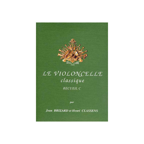COMBRE BRIZARD JEAN / CLASSENS HENRI - LE VIOLONCELLE CLASSIQUE VOL.C - VIOLONCELLE ET PIANO
