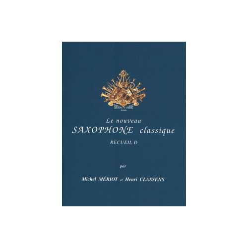 COMBRE Meriot Michel / Classens Henri - Le Nouveau Saxophone Classique Vol.d - Saxophone et Piano
